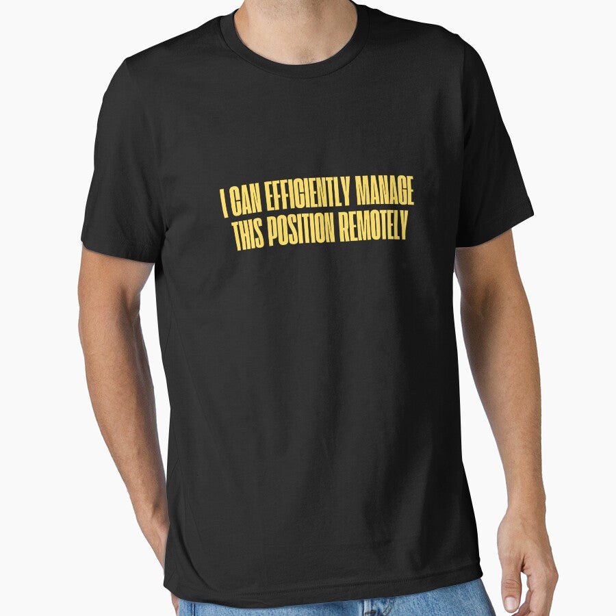 I can efficiently manage this position remotely by ladylalitafanta T-Shirts, Hoodie, Sweatshirt | BlankRebels.com (Image 1)