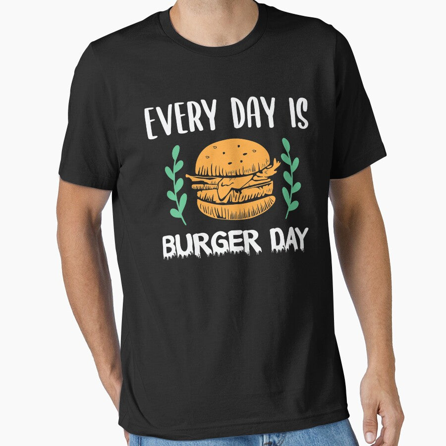 Everyday is Burger Day Gifts - Burger Funny T-Shirts (Image 1)