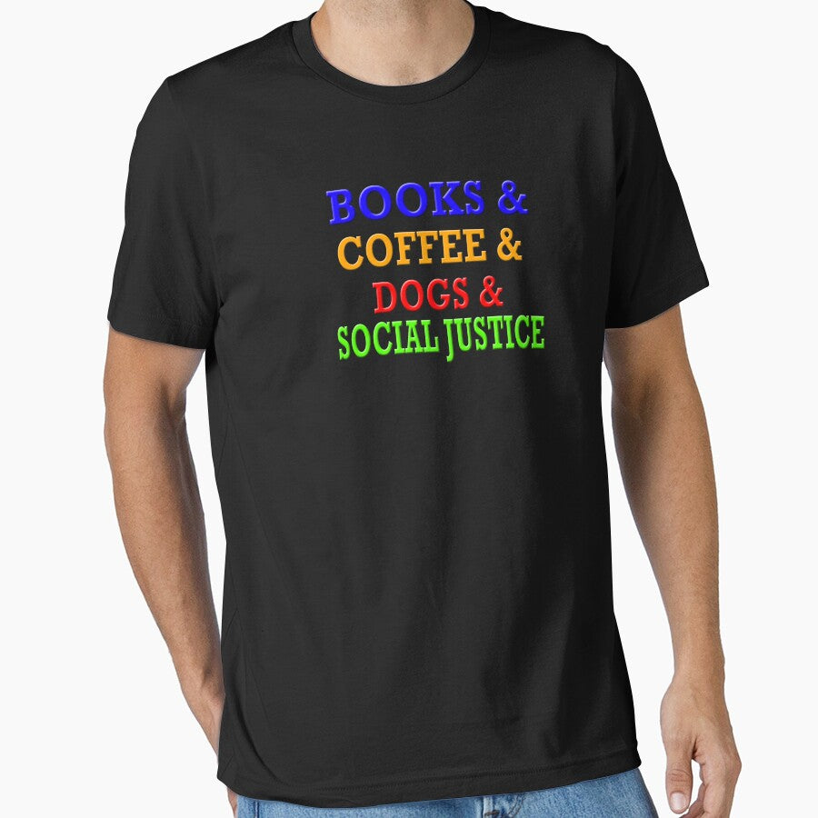 Copy of Books And Coffee And Dogs And Social Justice by Angelle55 T-Shirts, Hoodie, Sweatshirt | BlankRebels.com (Image 1)