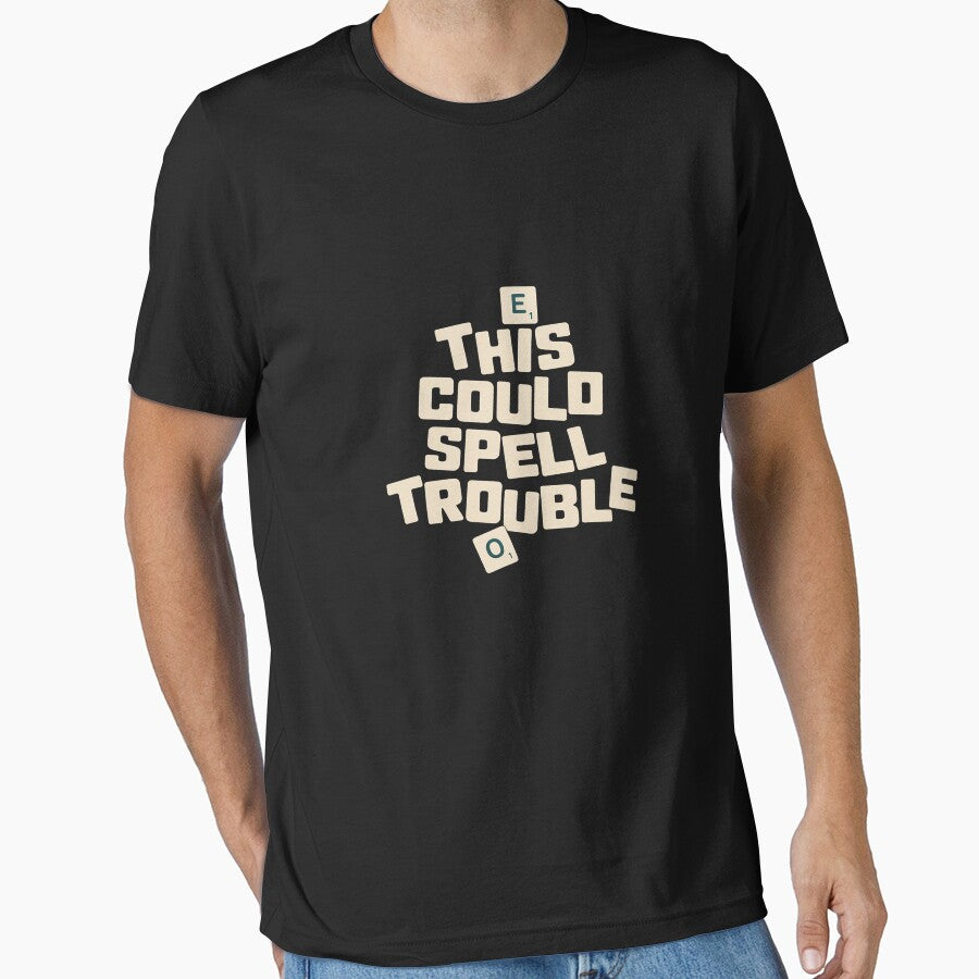 This Could Spell Trouble Funny Word Board Game by TechnicalSara T-Shirts, Hoodie, Sweatshirt | BlankRebels.com (Image 1)