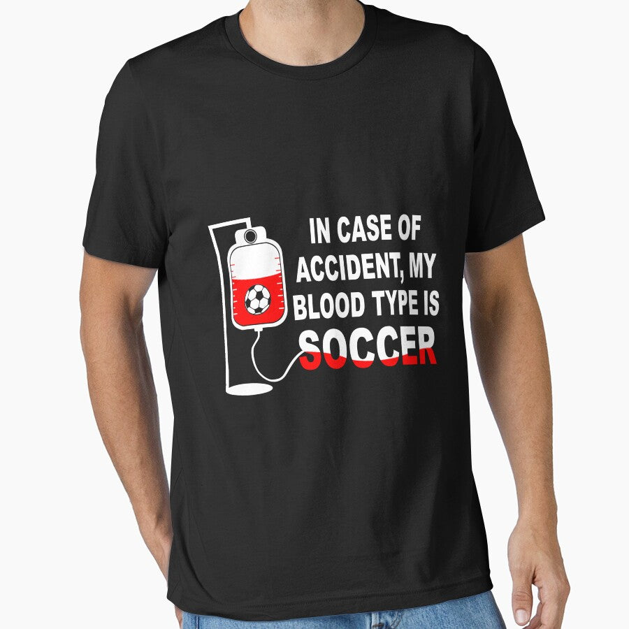 In case of accident, My blood type is SOCCER by Wilkinson39