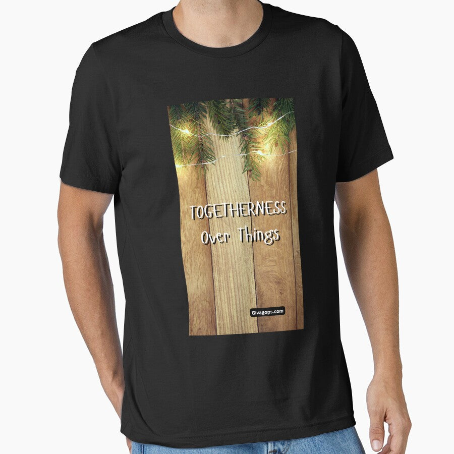 Togetherness Over Things by CUTESTUFFnow T-Shirts, Hoodie, Sweatshirt | BlankRebels.com (Image 1)