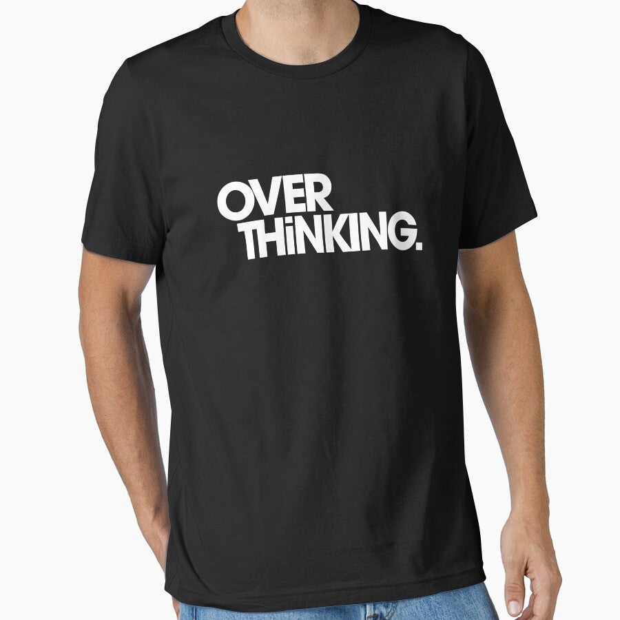 Overthinking by DesignByMcEvoy T-Shirts, Hoodie, Sweatshirt | BlankRebels.com (Image 1)
