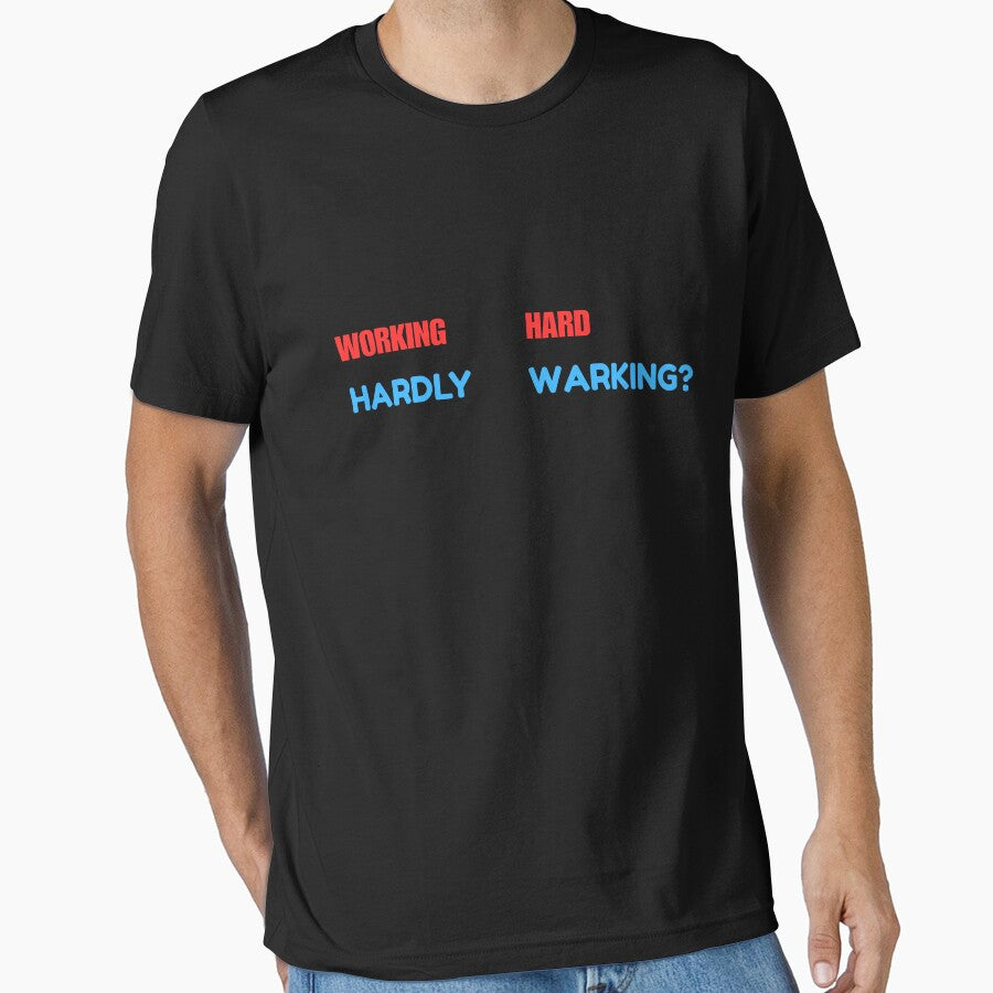 Working Hard or Hardly Working?" – Funny Sarcastic Work T-Shirt by Ninjamekoro Hoodie, Sweatshirt | BlankRebels.com (Image 1)