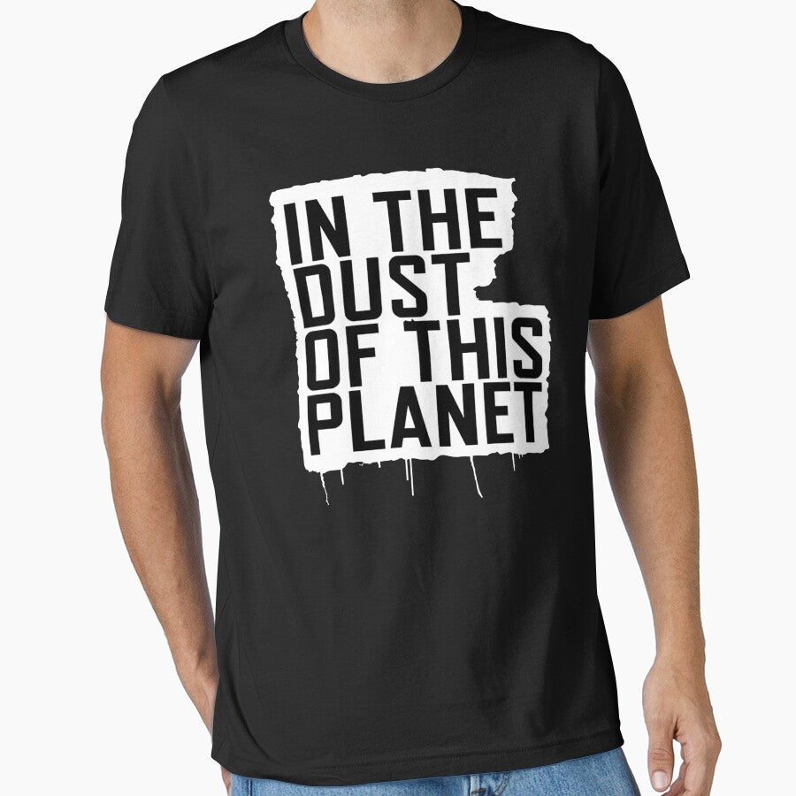In the dust of the planet by samuels jony by samuelsjony T-Shirts, Hoodie, Sweatshirt | BlankRebels.com (Image 1)