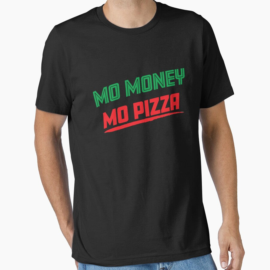 MO MONEY MO PIZZA by TED-DESIGN T-Shirts, Hoodie, Sweatshirt | BlankRebels.com (Image 1)