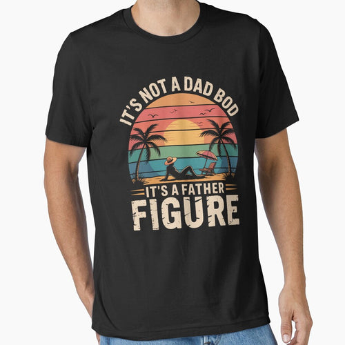 It'S Not A Dad Bod It'S A Father Figure Father'S Day by HeinzanoWeno T-Shirts, Hoodie, Sweatshirt | BlankRebels.com (Image 1)