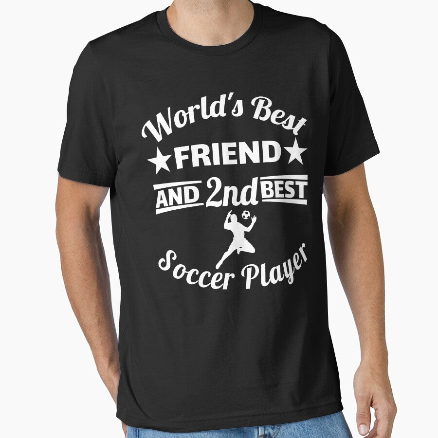 World's best friend and 2nd best soccer player. For best friend by NobelFashion T-Shirts, Hoodie, Sweatshirt (Image 1)