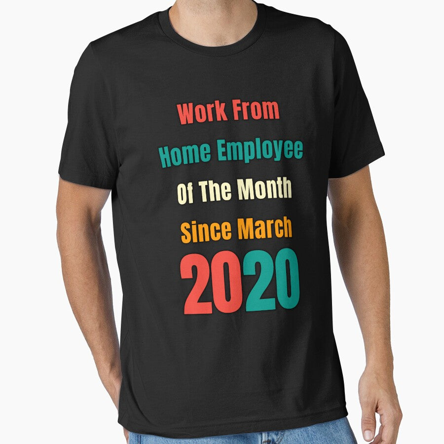 Work From Home Employee Of The Month Since March by sasijaya T-Shirts, Hoodie, Sweatshirt | BlankRebels.com (Image 1)