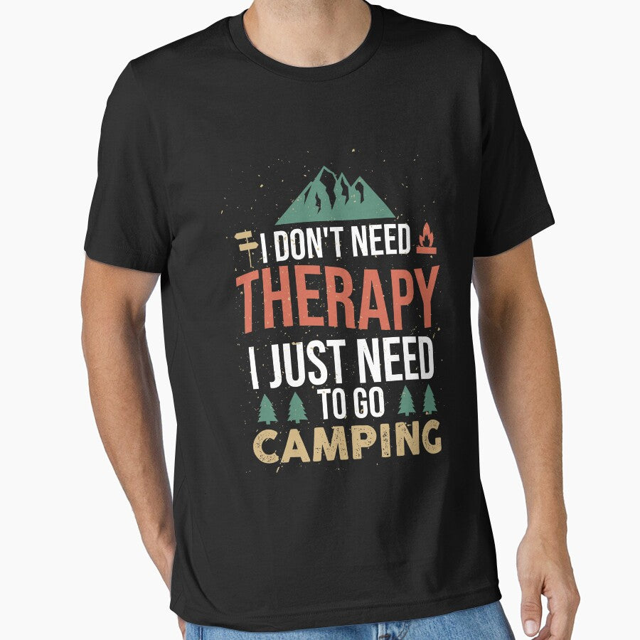I don’t need therapy I just need to go camping by Christopher Taylor T-Shirts, Hoodie, Sweatshirt | BlankRebels.com (Image 1)