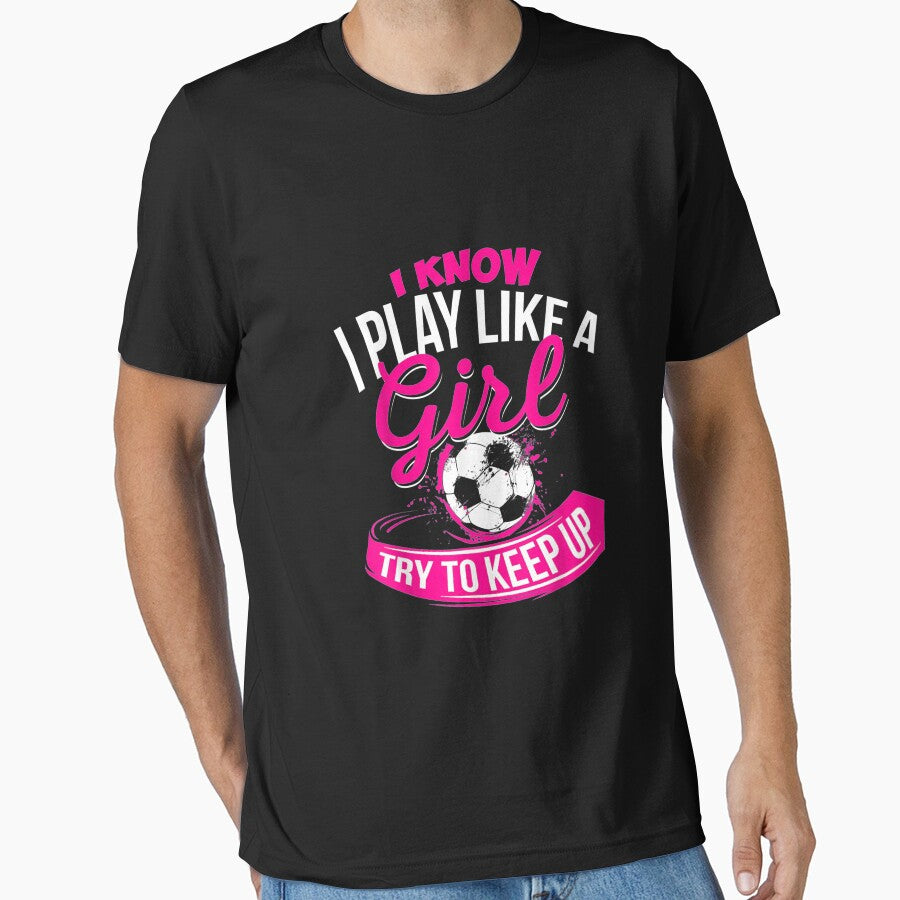 I Know I Play Like A Girl Soccer by JasonNathaya