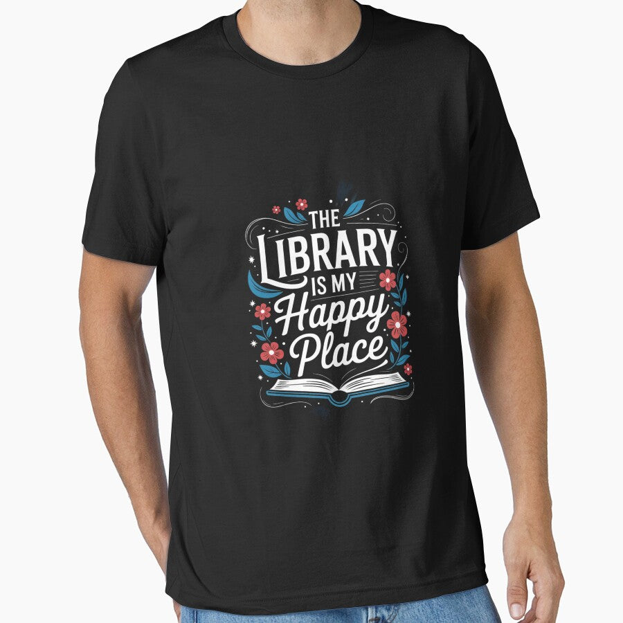 The Library Is My Happy Place, Librarian and Booklover by CombatTask T-Shirts, Hoodie, Sweatshirt | BlankRebels.com (Image 1)