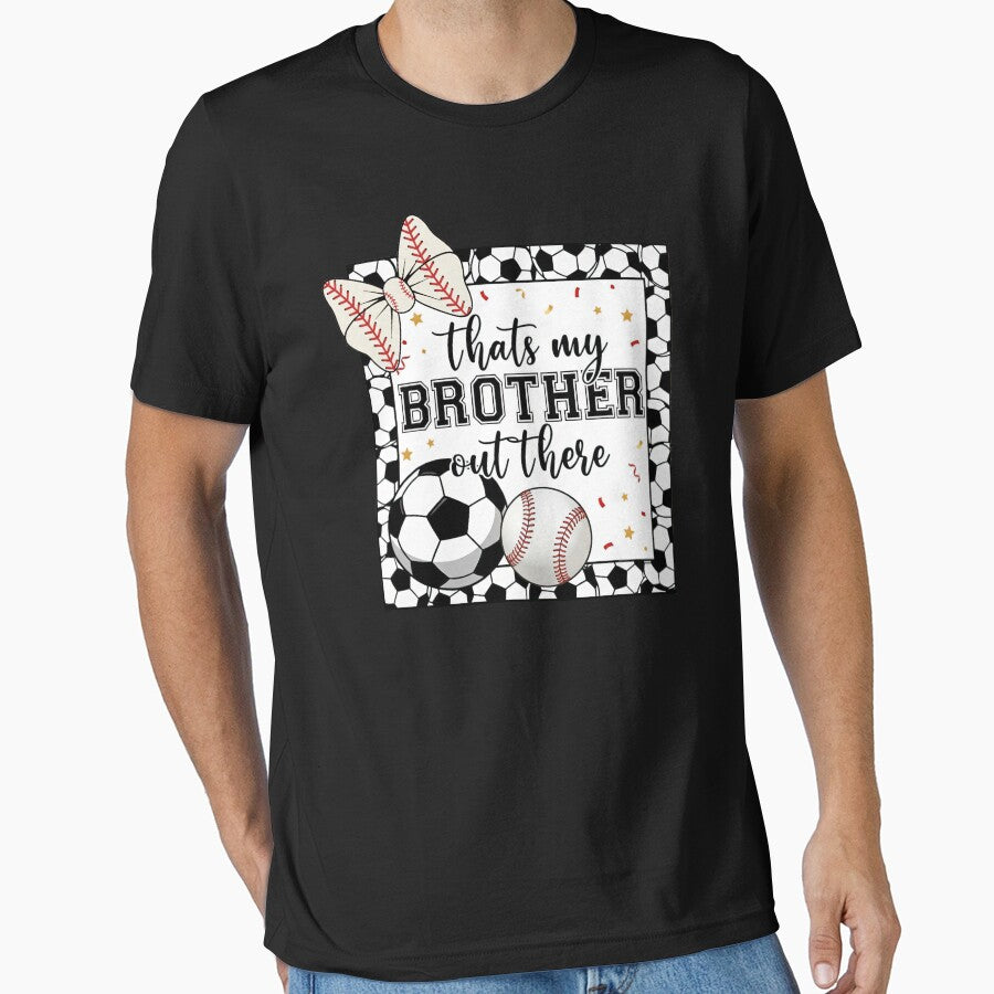 That’s My Brother Out There Sports Shirt by KIROSALS
