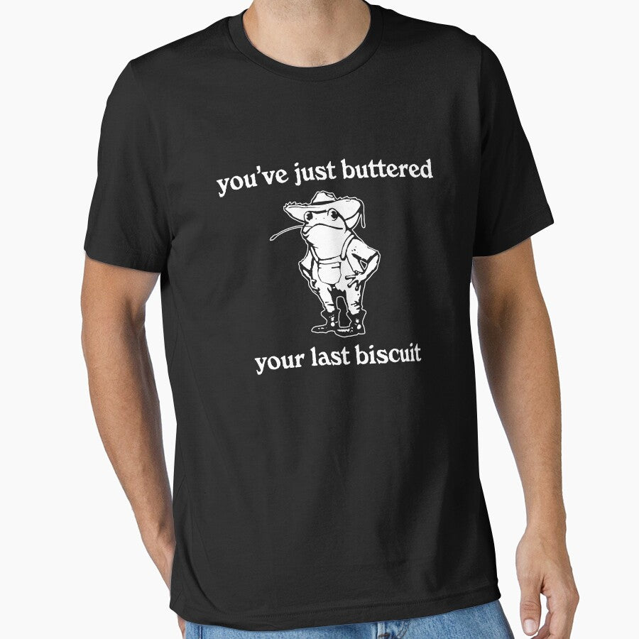 You've Just Buttered Your Last Biscuit by Ariana De Amicis T-Shirts, Hoodie, Sweatshirt | BlankRebels.com (Image 1)