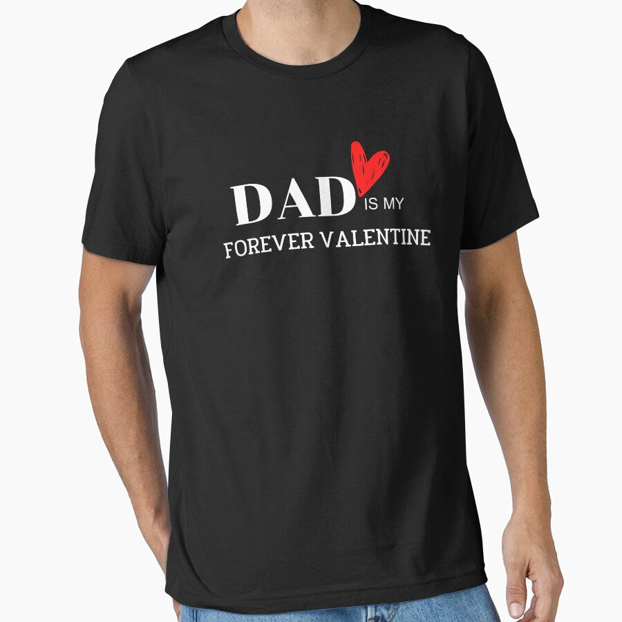 DAD  is my Forever Valentine by Rahke T-Shirts, Hoodie, Sweatshirt | BlankRebels.com (Image 1)