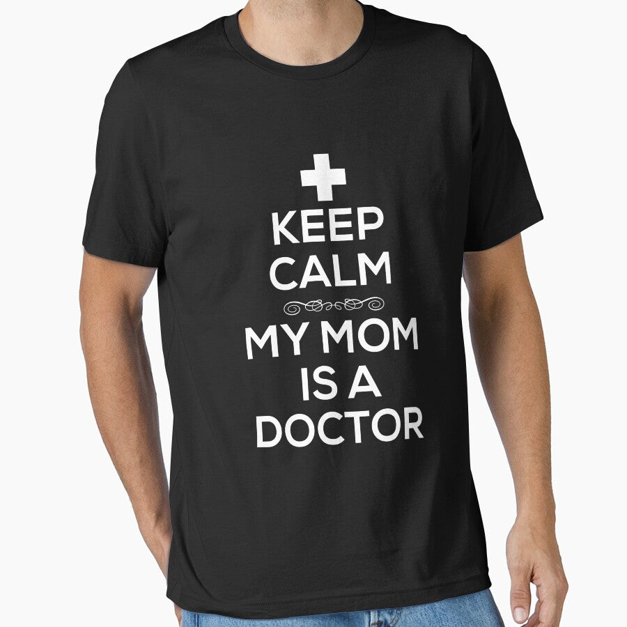 Keep Calm My Mom Is A Doctor by christinecather T-Shirts, Hoodie, Sweatshirt | BlankRebels.com (Image 1)
