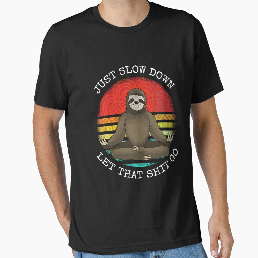 just slow down let that shit go sloth Yoga by Ibu83 T-Shirts, Hoodie, Sweatshirt | BlankRebels.com (Image 1)