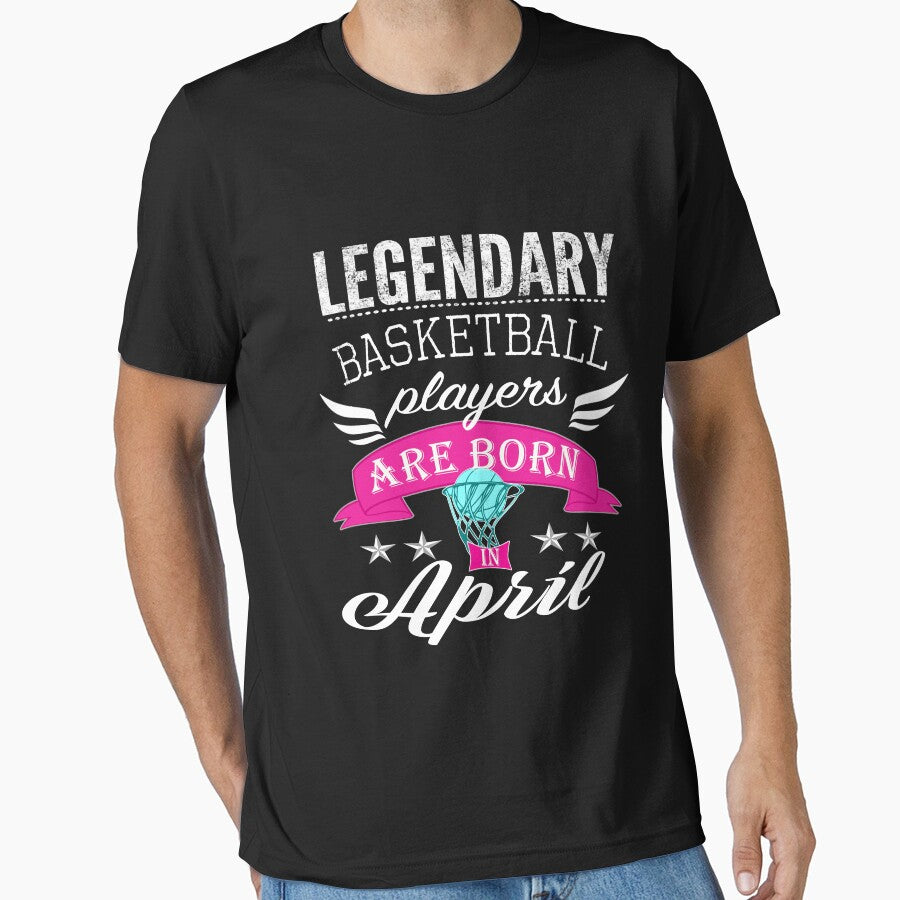 Legendary basketball legends are born in April girls by LGamble12345 T-Shirts, Hoodie, Sweatshirt | BlankRebels.com (Image 1)