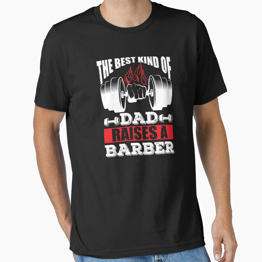 THE BEST KIND OF DAD RAISES A BARBER by place-design T-Shirts, Hoodie, Sweatshirt | BlankRebels.com (Image 1)