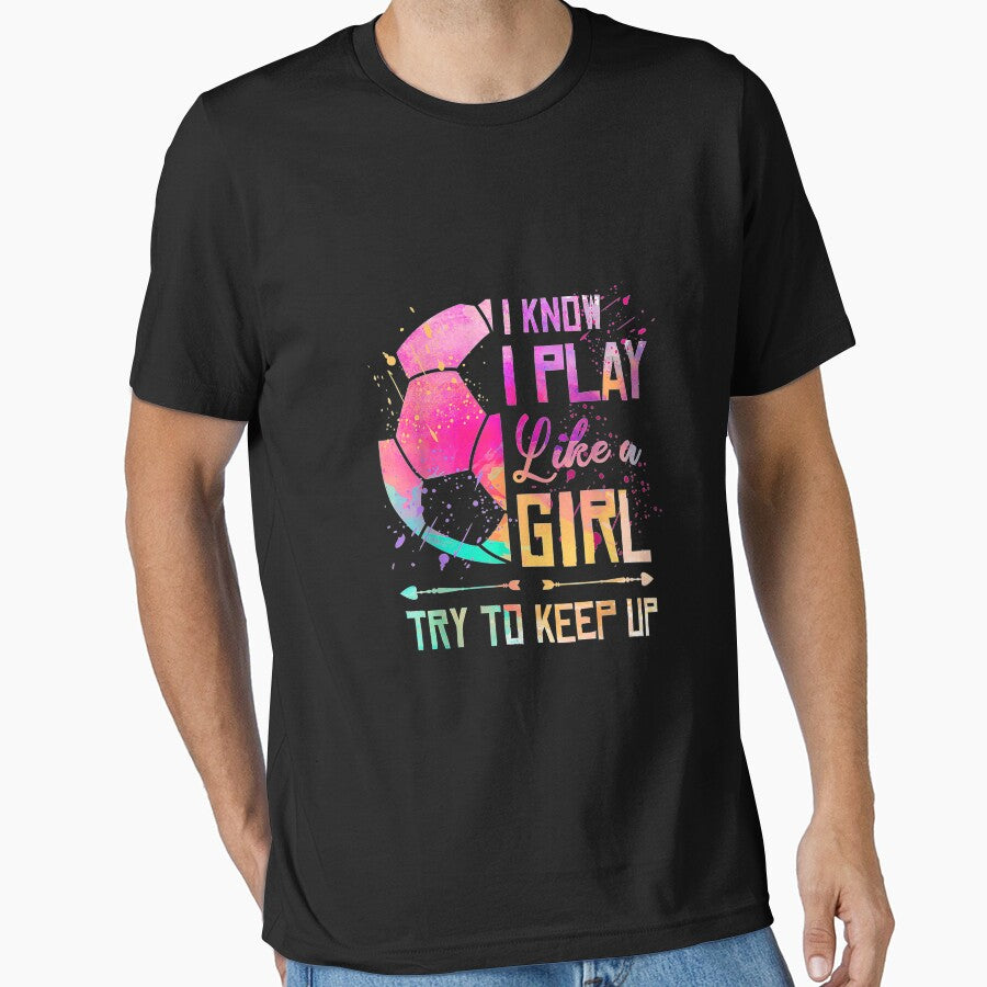 I know I Play Like A Girl Soccer by Sayfullahsel