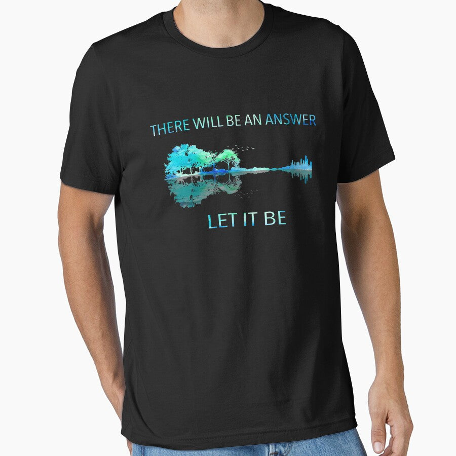 There Will Be An Answer Let It Be by mydesigns15 T-Shirts, Hoodie, Sweatshirt | BlankRebels.com (Image 1)