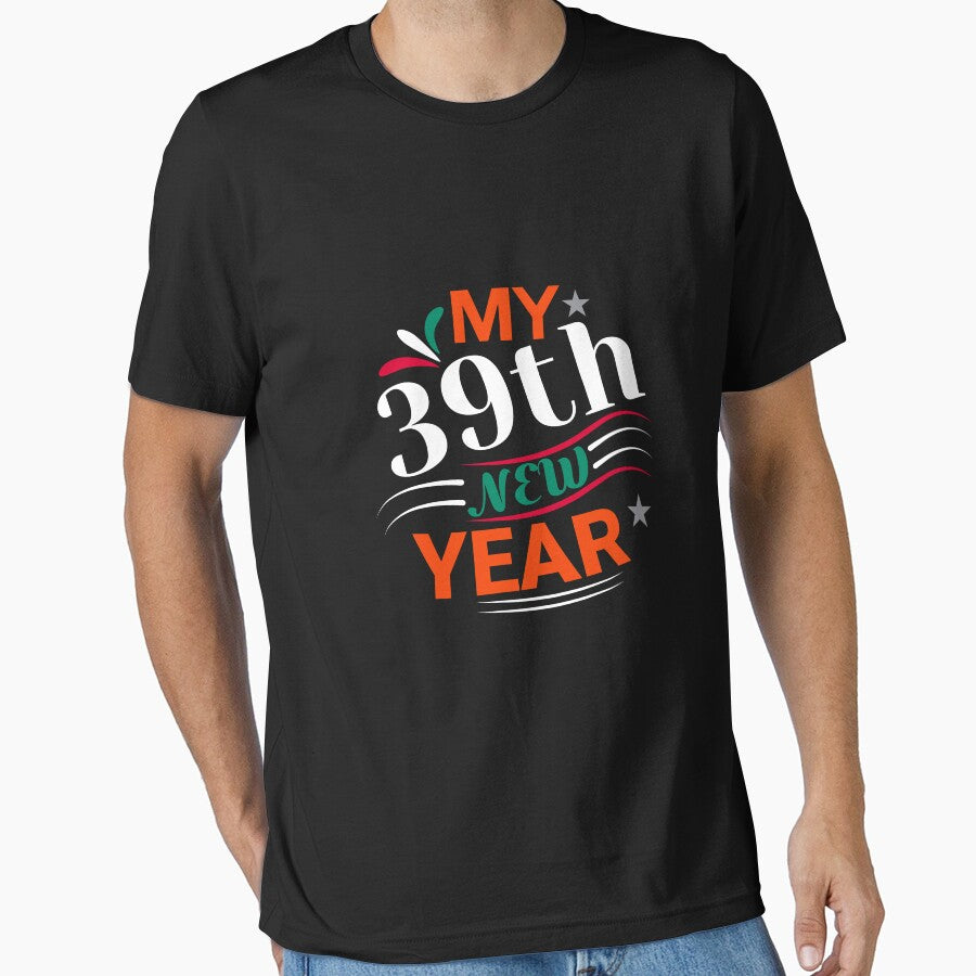 My 39 New Year & New year by UArtWorld T-Shirts, Hoodie, Sweatshirt | BlankRebels.com (Image 1)