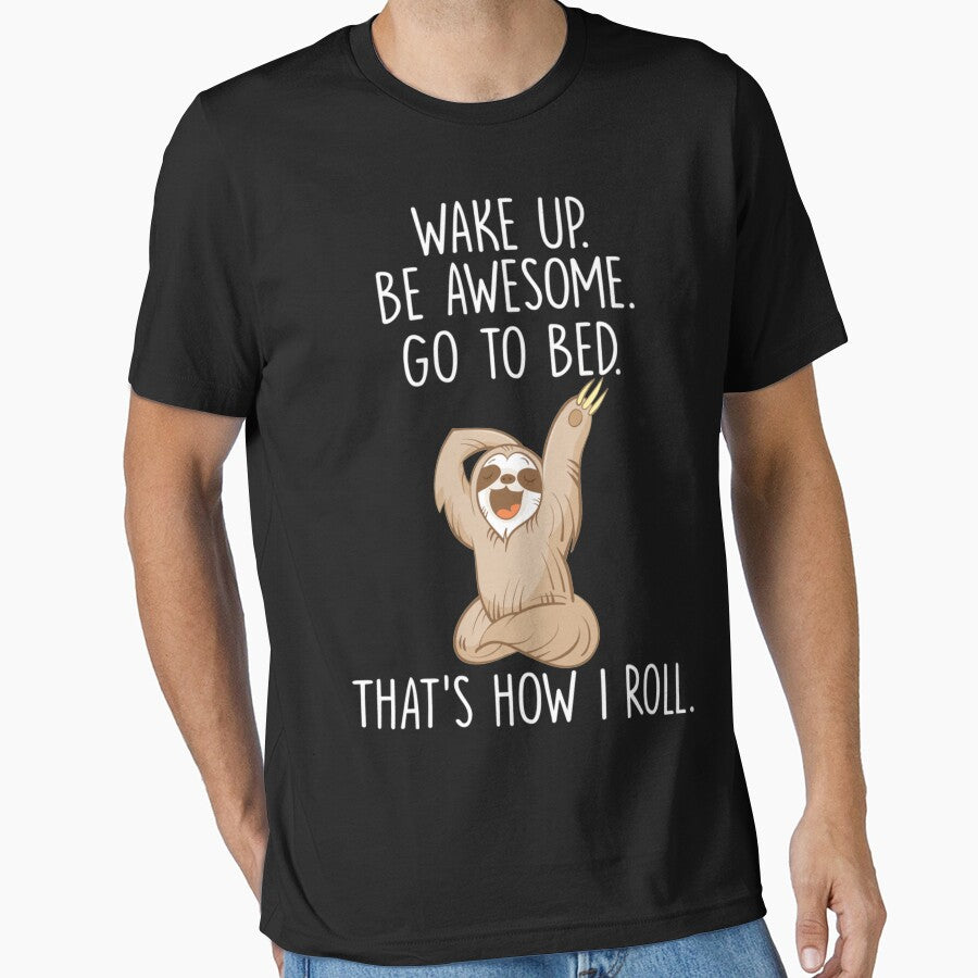 Funny Lazy Sloth Hoodie | Wake Up Be Awesome Go To Bed by AntwoneStudio T-Shirts, Sweatshirt | BlankRebels.com (Image 1)