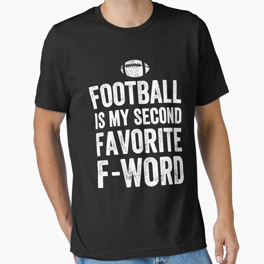 Football Is My Second Favorite F-Word - Football lover by Captain Mood T-Shirts, Hoodie, Sweatshirt (Image 1)