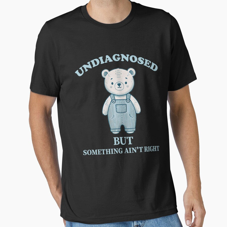 Undiagnosed But Something Ain't Right But I'm Pretty Sure by FantasyFablesC T-Shirts, Hoodie, Sweatshirt (Image 1)