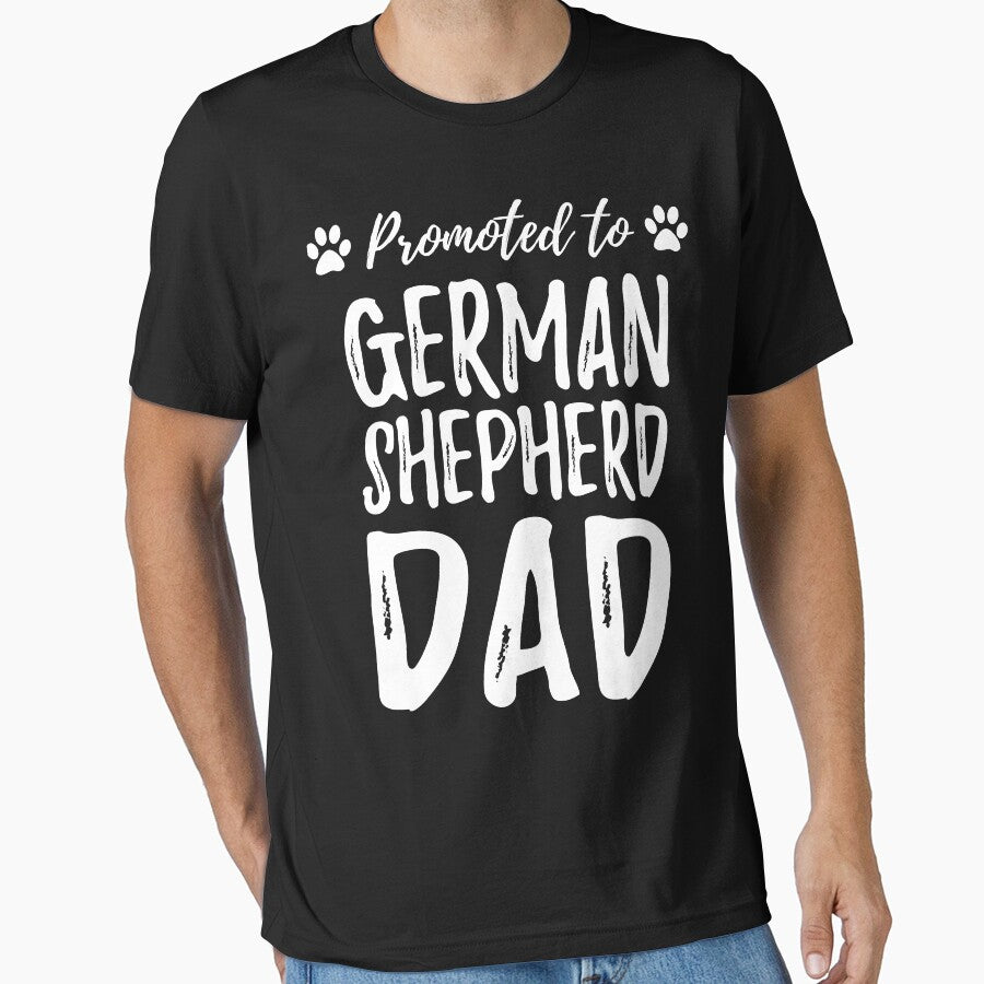 Promoted to German Shepherd Dad Funny Dog Dad by GordonDrummond T-Shirts, Hoodie, Sweatshirt | BlankRebels.com (Image 1)