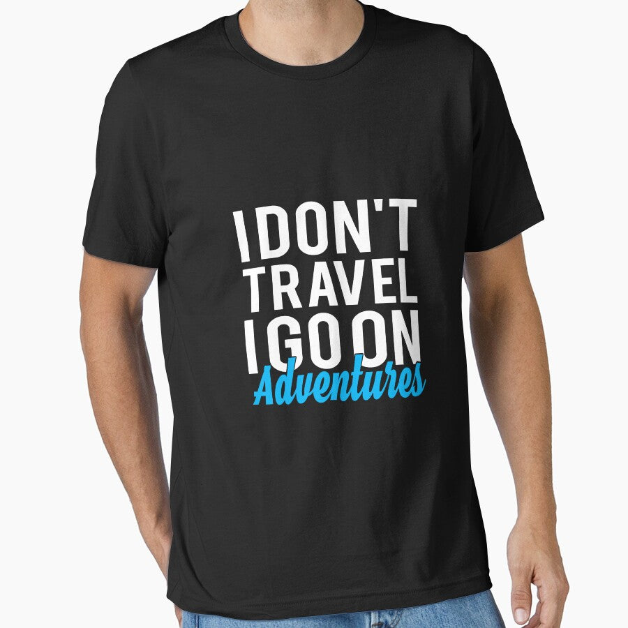 I Don't Travel I Go On Adventures - Best Travel by T-shirt For You Hoodie, Sweatshirt | BlankRebels.com (Image 1)
