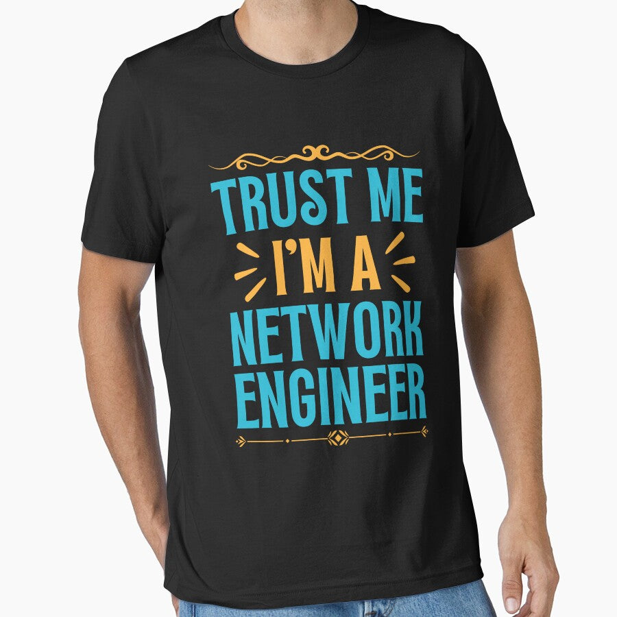 Trust me I am Network Engineer by rootartino T-Shirts, Hoodie, Sweatshirt | BlankRebels.com (Image 1)
