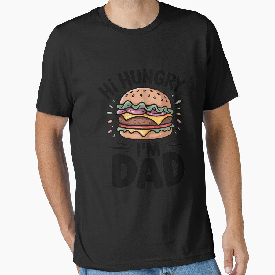 Hi Hungry, I'm Dad Father's Day by ProudForFunny