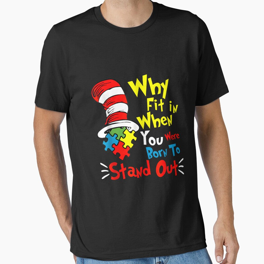 Why Fit In Doctor Teacher Cat In Hat Cool Autism Awareness by EdnaHorn T-Shirts, Hoodie, Sweatshirt (Image 1)