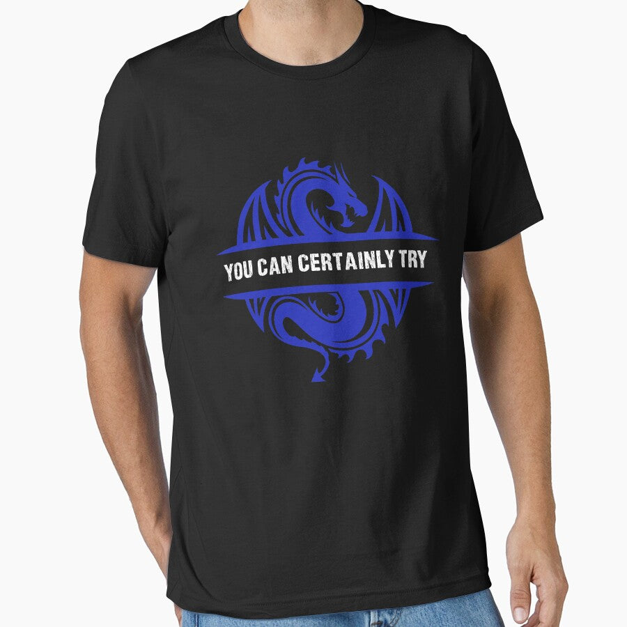 You Can Certainly Try - Vintage Blue Dragon by SuperUberLame T-Shirts, Hoodie, Sweatshirt | BlankRebels.com (Image 1)