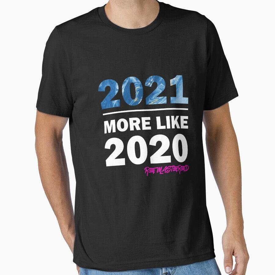 2021 more like 2020 remastered by ChamodSachintha T-Shirts, Hoodie, Sweatshirt | BlankRebels.com (Image 1)