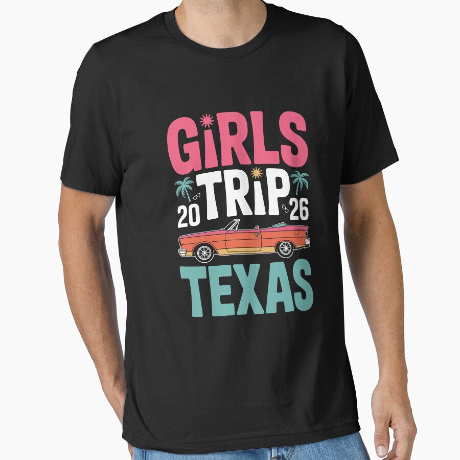 Girls Trip 2026 Texas Travel Funny Outfit by LASTMAY T-Shirts, Hoodie, Sweatshirt | BlankRebels.com (Image 1)