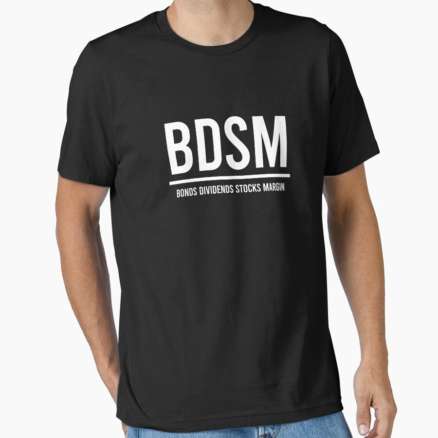 BDSM Bonds Dividends Stocks Margin - Funny Banking Humor by zhilwahesani T-Shirts, Hoodie, Sweatshirt (Image 1)