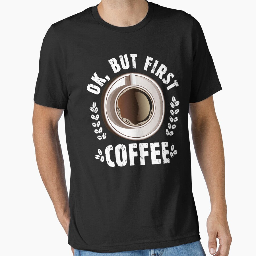 OK but Coffee First - Funny Saying Coffee Lovers Gift for Her or for Him by WG-Factory T-Shirts, Hoodie, Sweatshirt (Image 1)