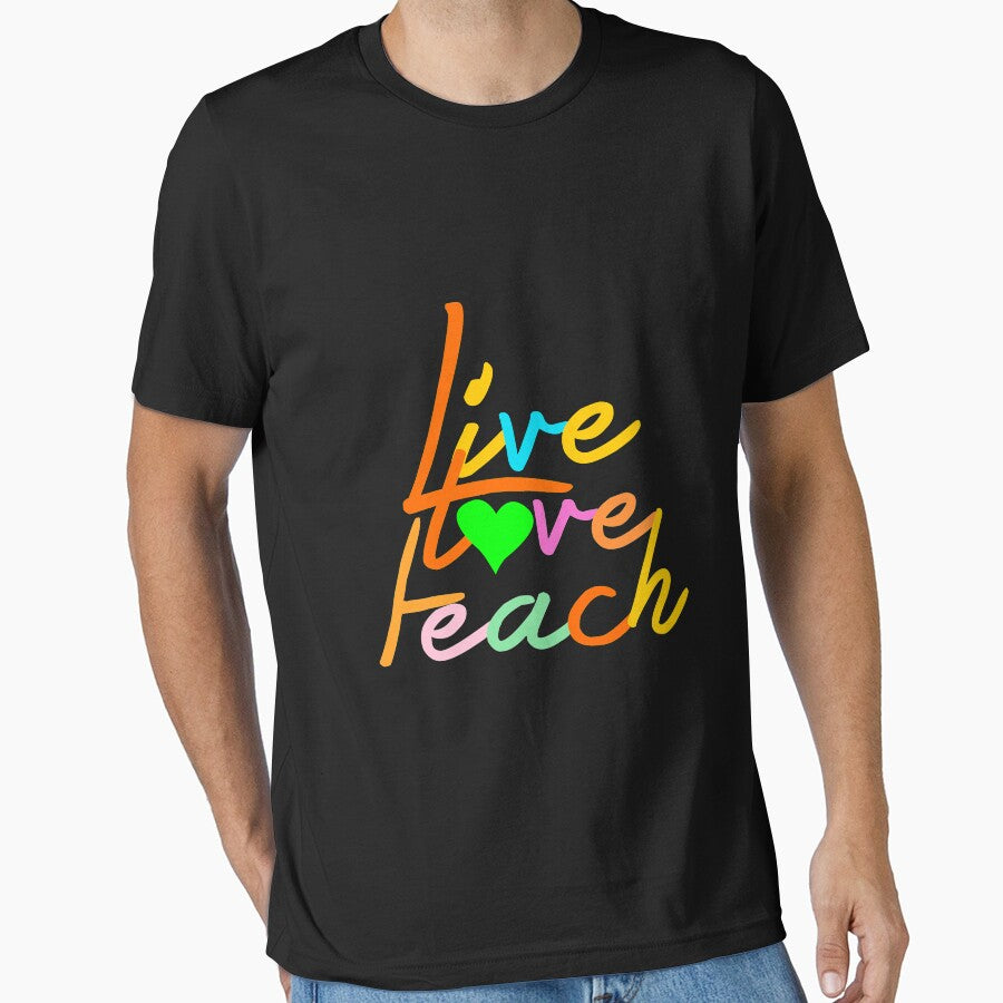 TEACHER - LIVE LOVE TEACH by fainaobun T-Shirts, Hoodie, Sweatshirt | BlankRebels.com (Image 1)