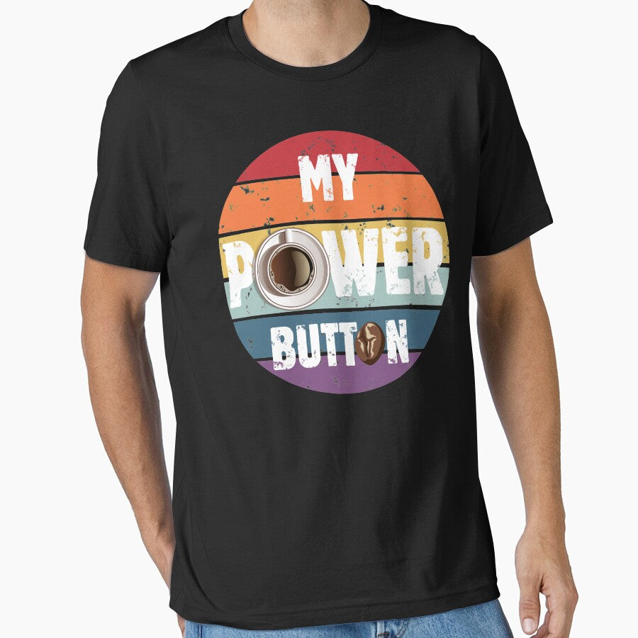 Coffee Lovers Her Him Funny Saying My Power Button Retro Vintage Funny Coffee Lover T-Shirts, Hoodie, Sweatshirt