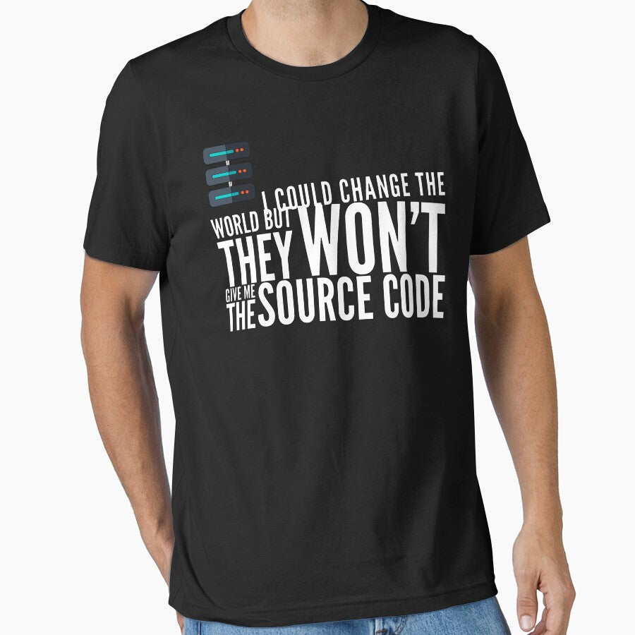I Could Change The World But They Won't Give Me The Source Code (color white) by Stornu2Ruedas T-Shirts,... (Image 1)