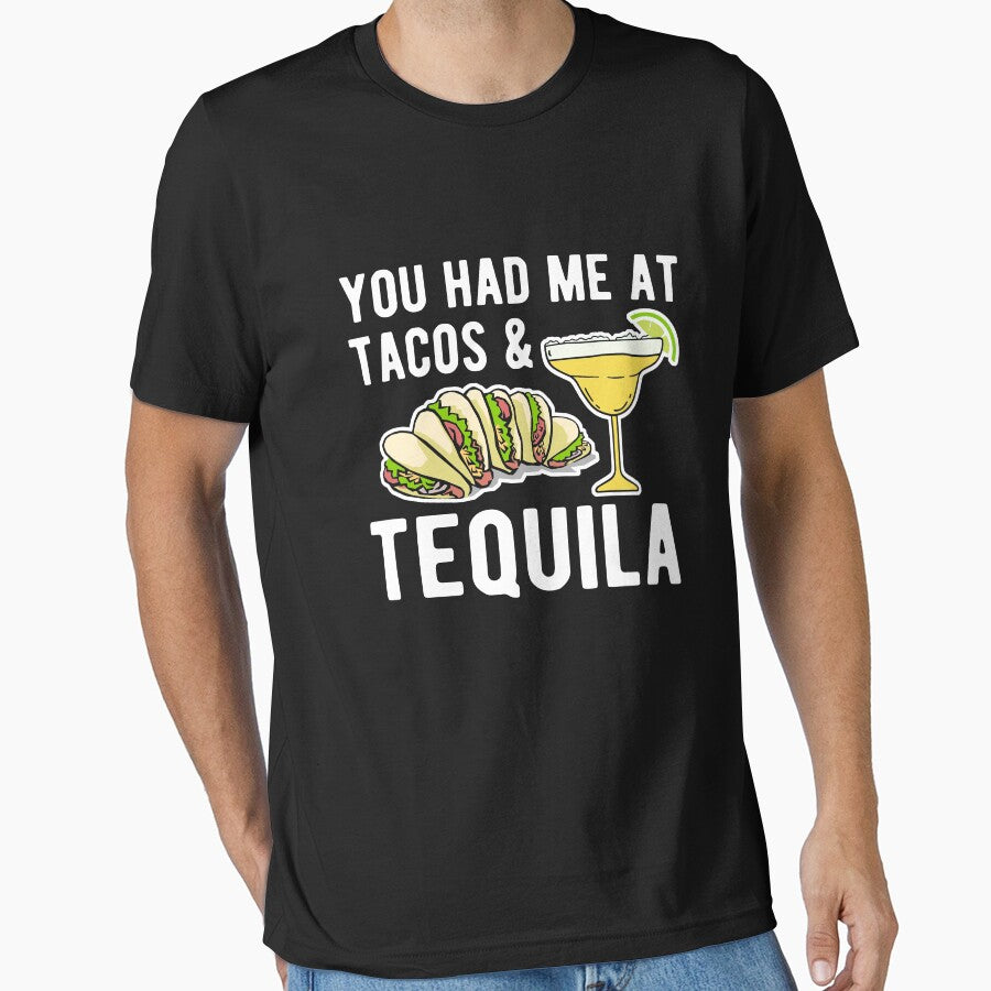 You had me at Tacos and Tequila by goodtogotees T-Shirts, Hoodie, Sweatshirt | BlankRebels.com (Image 1)