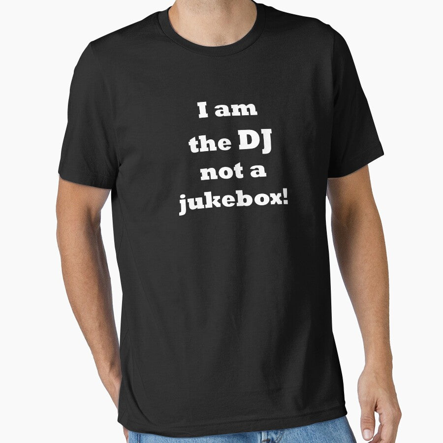 I am the DJ note a jukebox - simple white text by EmeraldeaArt T-Shirts, Hoodie, Sweatshirt | BlankRebels.com (Image 1)