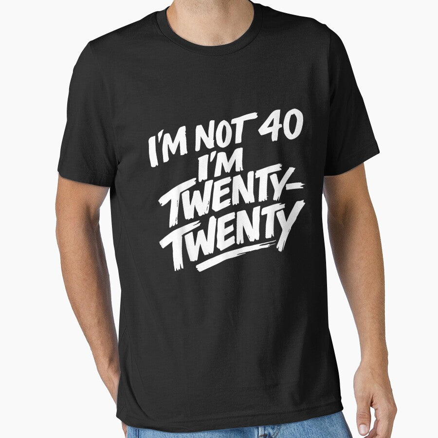 I'm not 40 I'm Twenty Twenty T-Shirt by Somopet ⭐️⭐️⭐️⭐️⭐️
