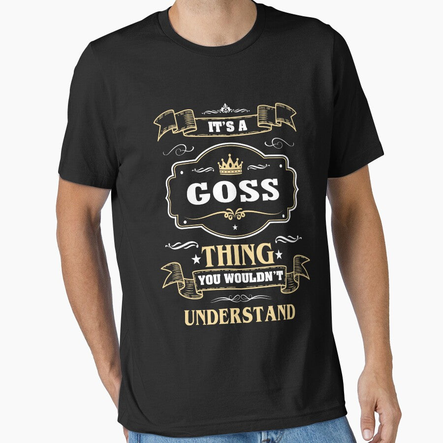 It Is A Goss Thing You Wouldn't Understand Goss Name Shirt by GensBarlow Hoodie, Sweatshirt | BlankRebels.com (Image 1)