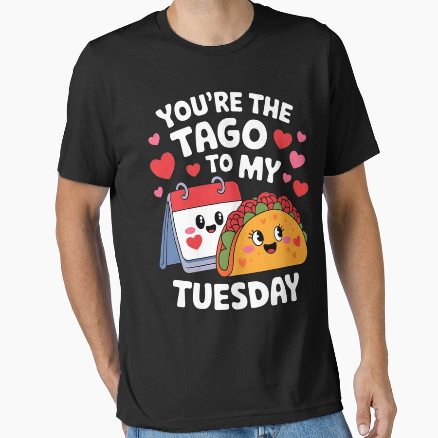 You're the Taco to my Tuesday by MaryTaylor3 T-Shirts, Hoodie, Sweatshirt | BlankRebels.com (Image 1)