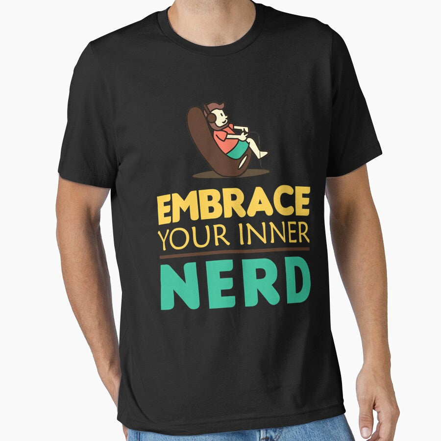 Embrace Your Inner Nerd T-Shirts, Hoodie, Sweatshirt