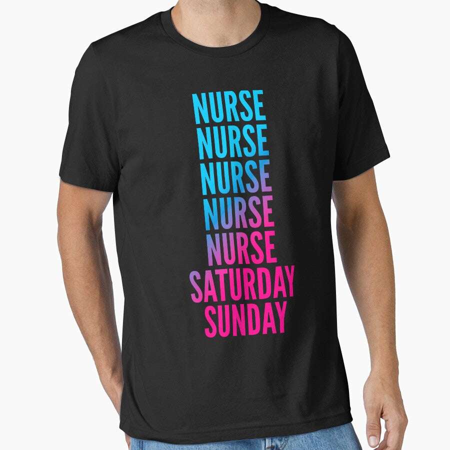 Nurse. Saturday. Sunday. For Nurses by SVPOD T-Shirts, Hoodie, Sweatshirt | BlankRebels.com (Image 1)