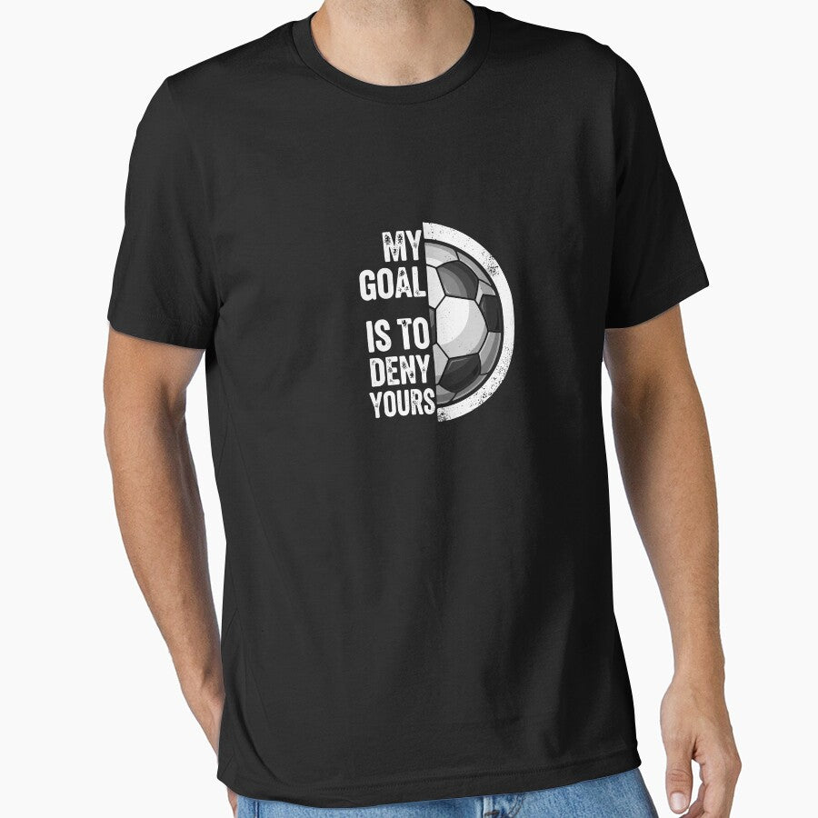 My Goal Is To Deny Yours Soccer Goalkeeper Player Fan by PopStars1993
